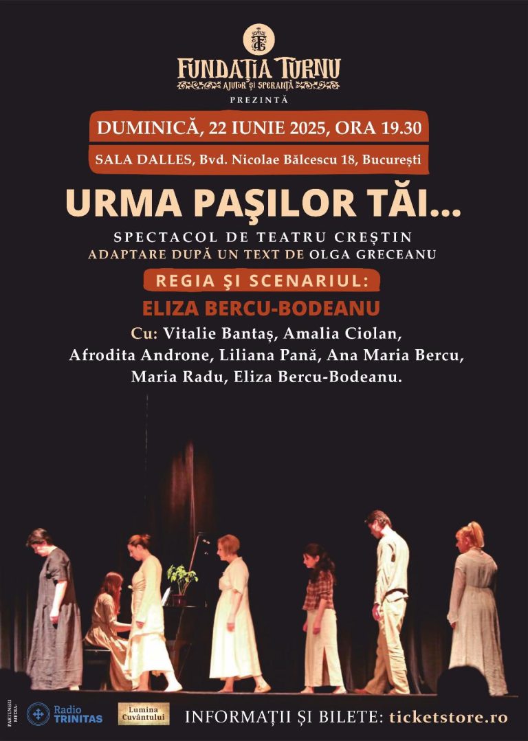 Spectacol de teatru creștin „Urma Pașilor Tăi…”